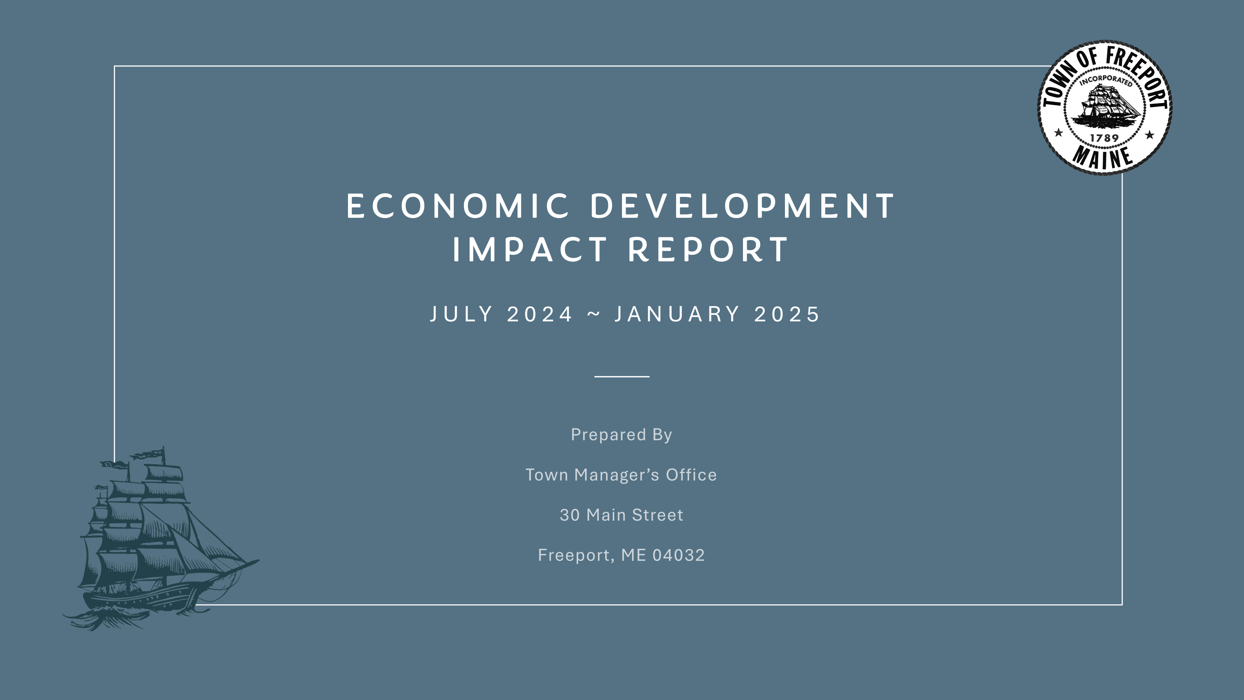 ECONOMIC DEVELOPMENT IMPACT REPORT JULY 2024 ~ JANUARY 2025 